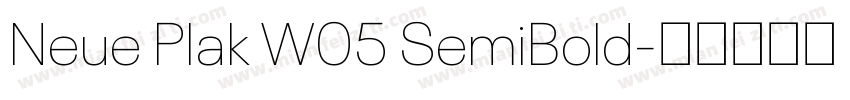 Neue Plak W05 SemiBold字体转换